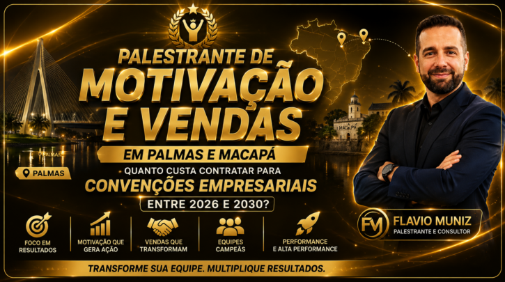 palestrante motivação e vendas palmas to e macapa amapa